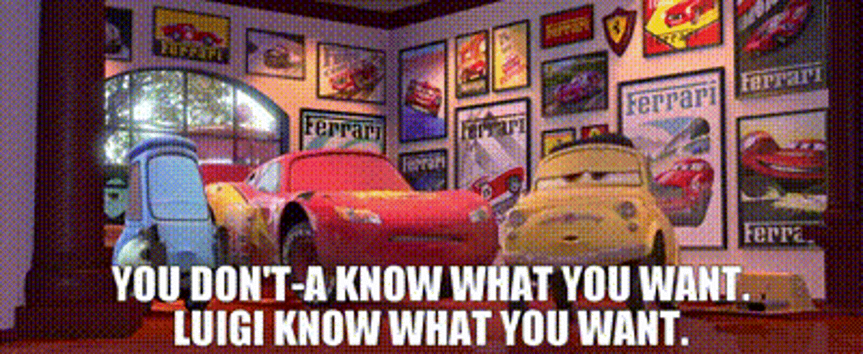 Cena do filme 'Carros', em que Luigi fala pro Relâmpago McQueen que ele não sabe o que quer, Luigi é quem sabe o que ele (Relâmpago) quer.
